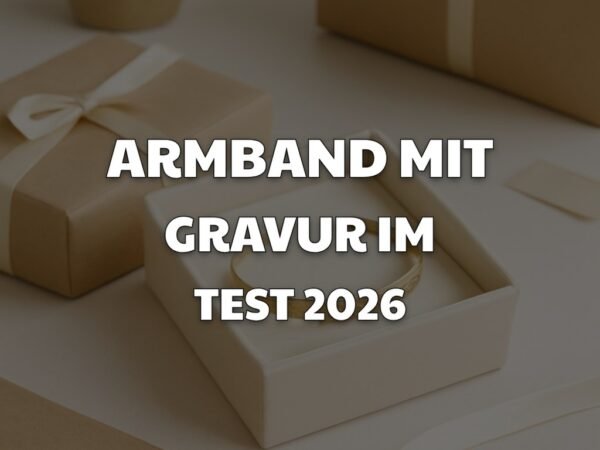 Armband mit Gravur im Test 2026: Die 9 besten Ideen