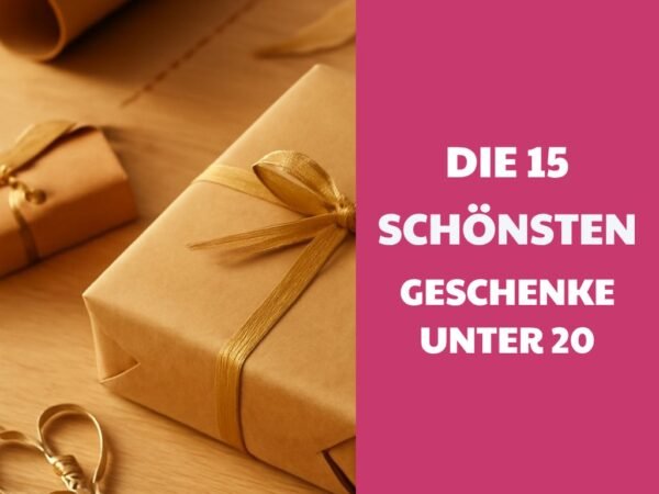 Die 15 schönsten Geschenke unter 20 Euro