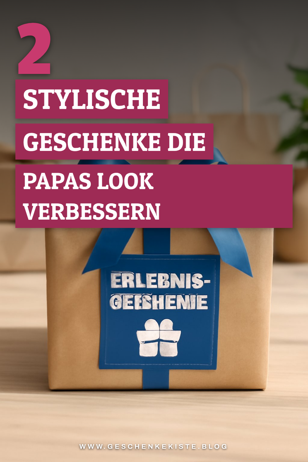 Geschenke, die Papas Stil aufpeppen