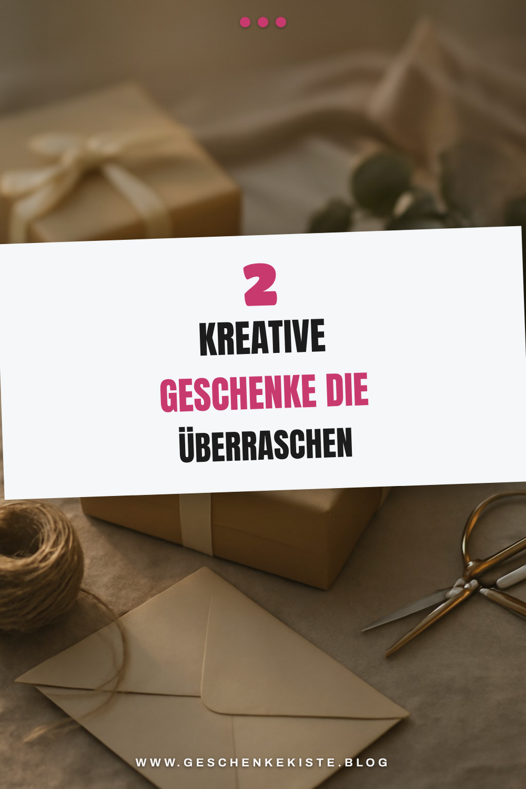 Kreative Geschenke, die begeistern