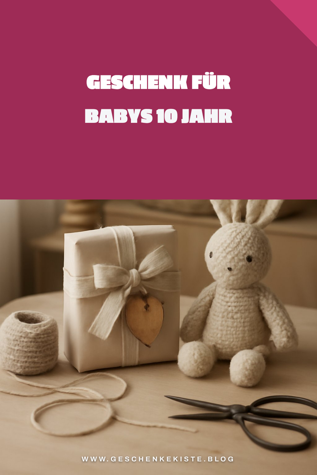 Geschenk für Babys 10 Jahr im Test 2026: Die 10 besten Ideen — Geschenk für Babys 1 Jahr