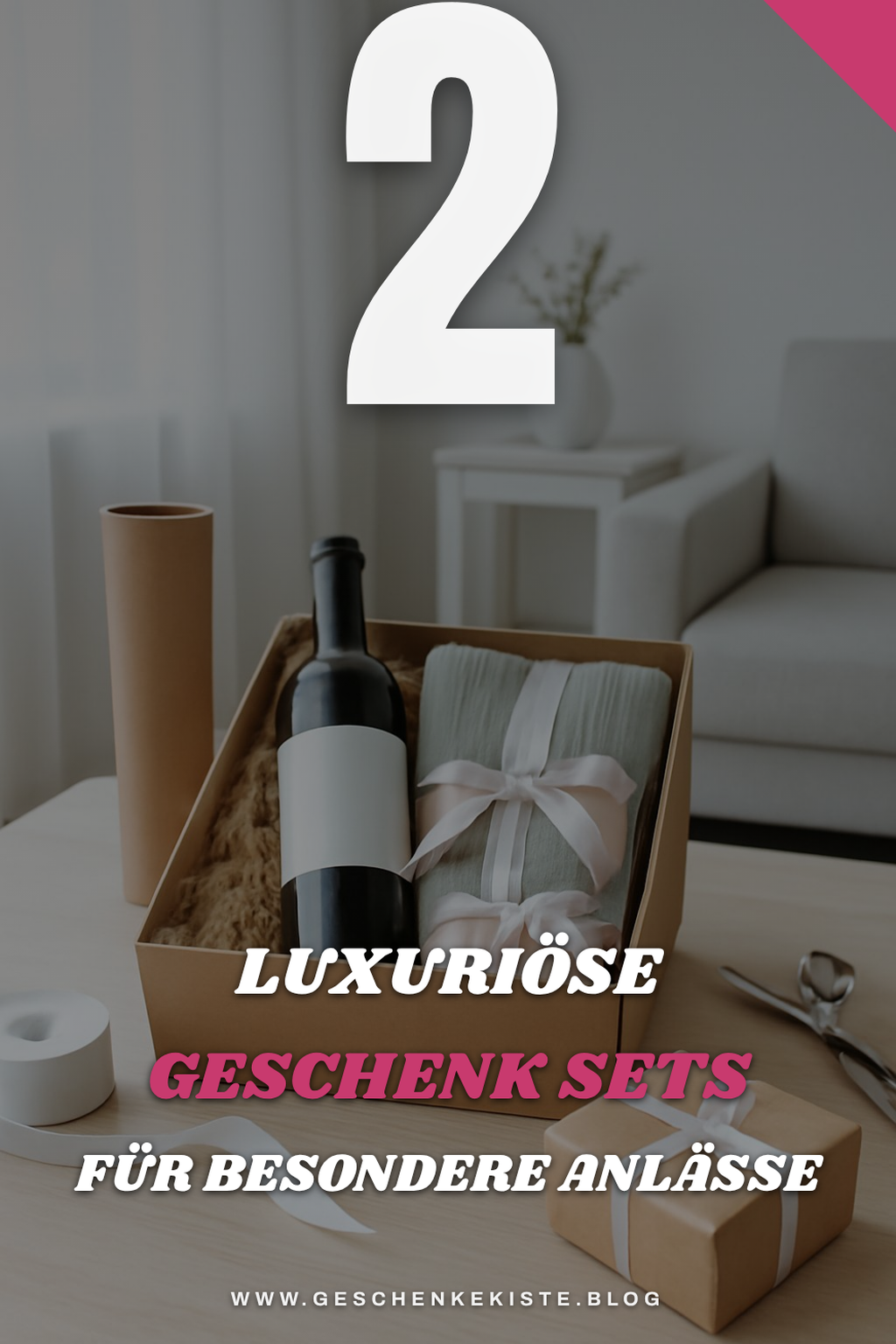Luxuriöse Geschenk Sets für besondere Anlässe