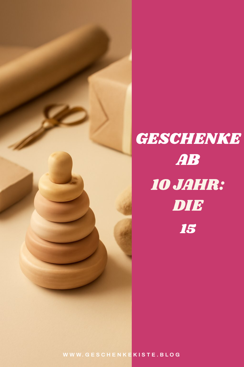 Geschenke ab 10 Jahr: Die 15 sinnvollsten Ideen — Geschenke ab 1 Jahr