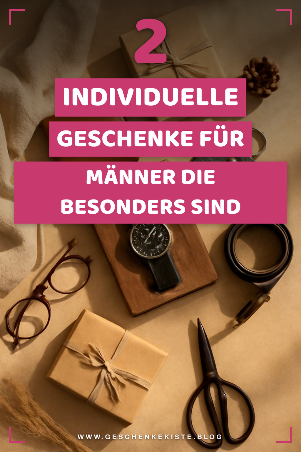 3 individuelle Geschenke für besondere Anlässe