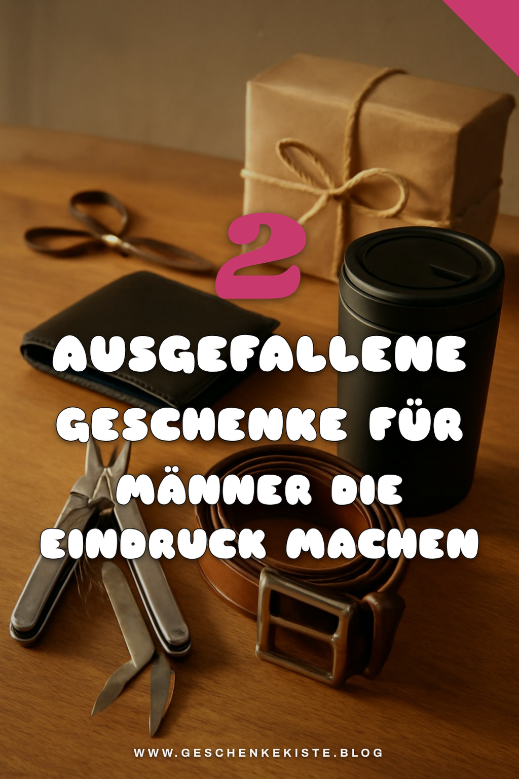 2 ausgefallene Geschenke für Männer mit Stil