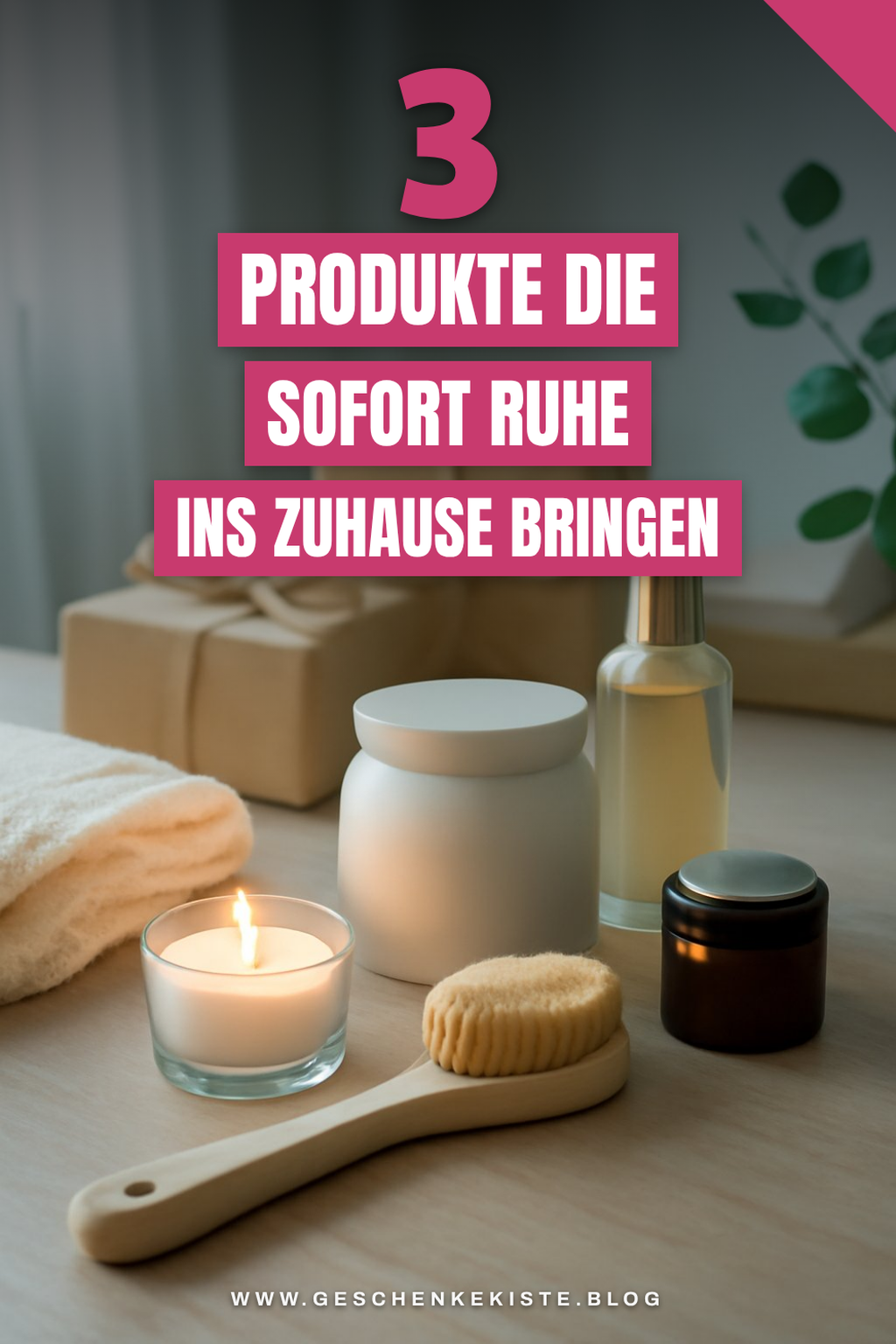 Diese 3 Produkte bringen Ruhe ins Zuhause