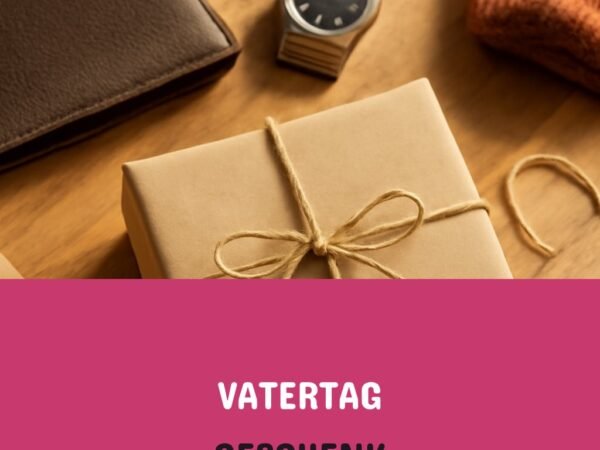 Vatertag Geschenk Ideen gesucht? Der große Geschenke-Ratgeber 2026