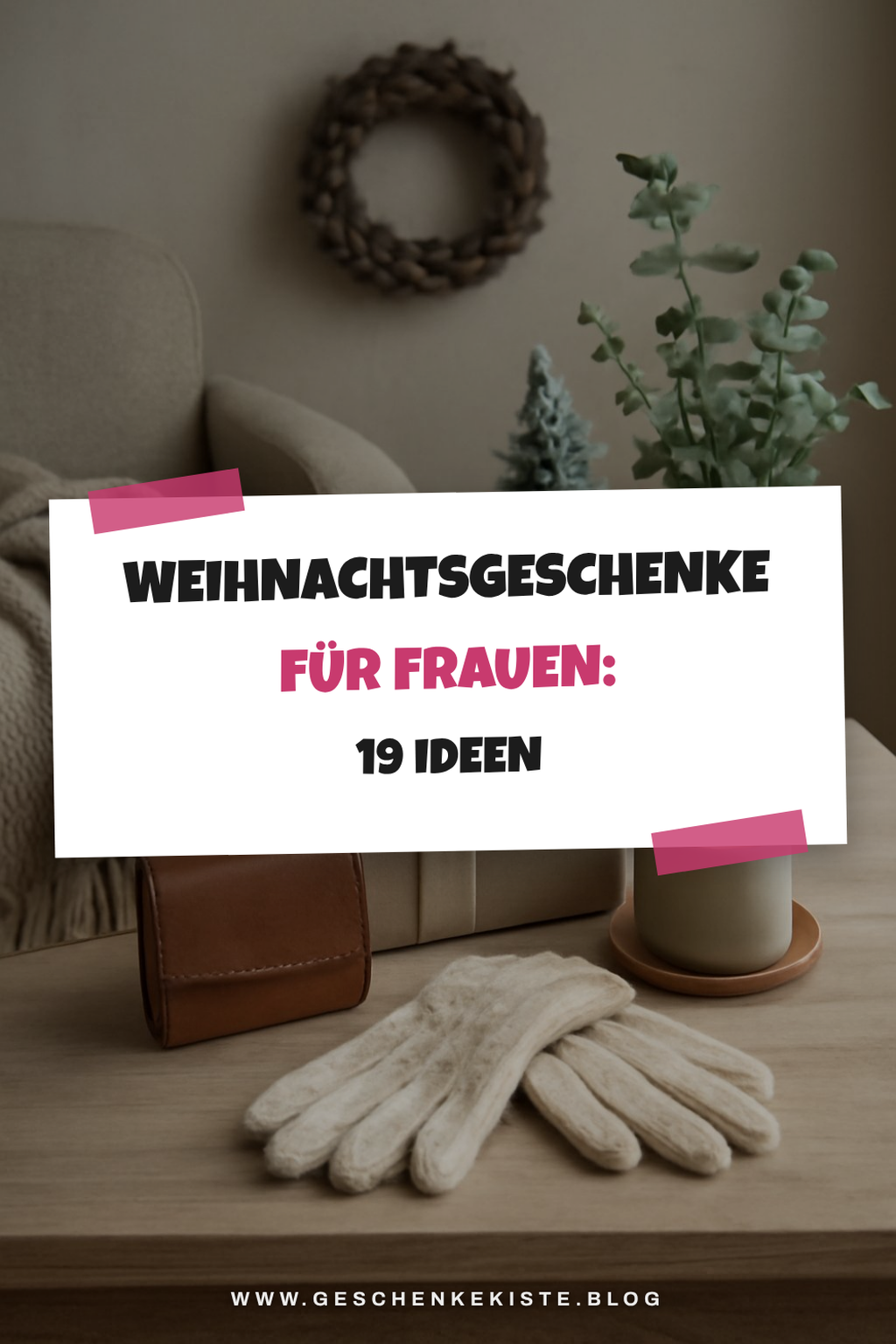 Weihnachtsgeschenke für Frauen: 19 Ideen zum Fest
