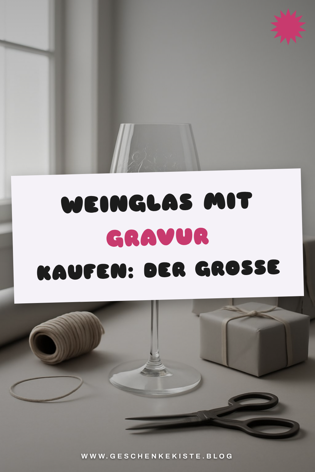Weinglas mit Gravur kaufen: Der große Ratgeber 2026