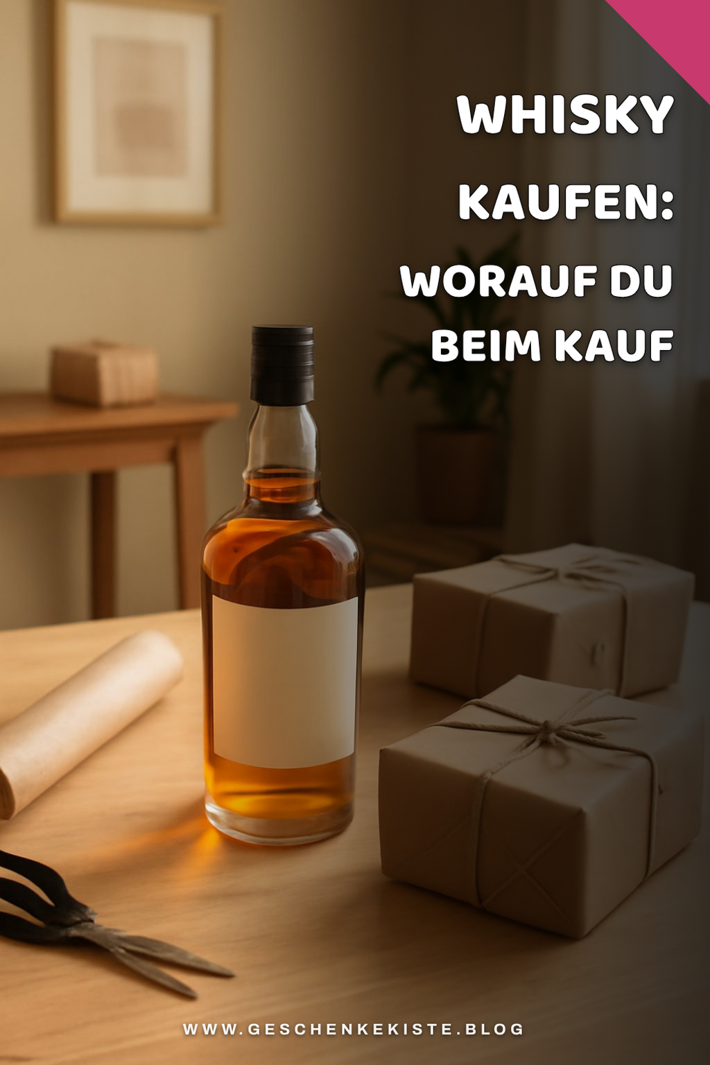 Whisky Kaufen: Worauf du beim Kauf achten musst